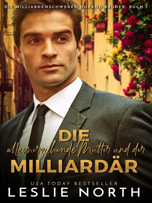 Title details for Die alleinerziehende Mutter und der Milliardär by Leslie North - Available